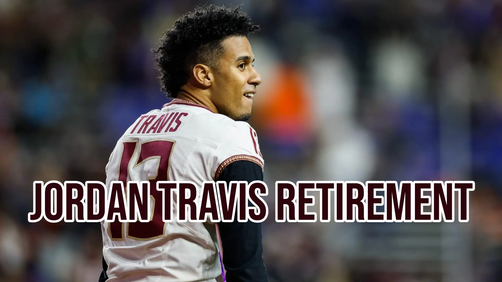 Jordan Travis Retires From Nfl Due To Injury