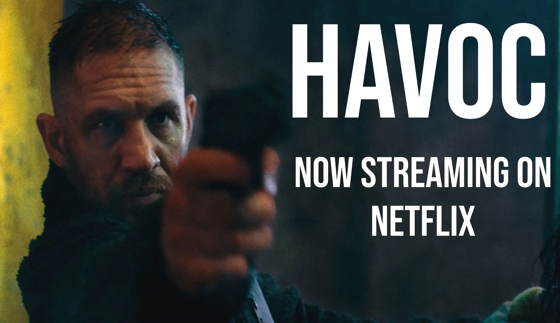 Tom Hardy Drops Into Netflix With Brutal Action Thriller Havoc